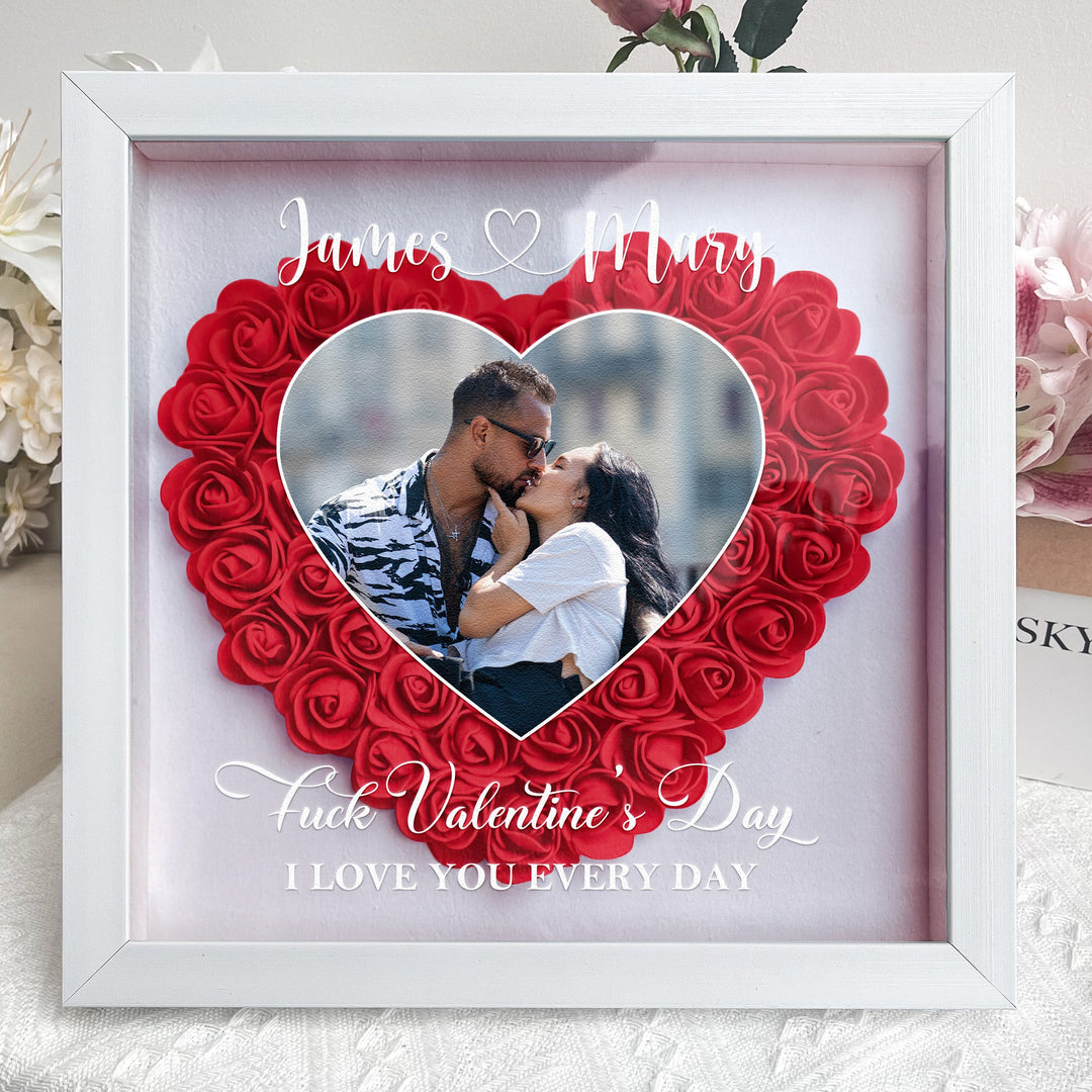 F*ck Valentine's Day I Love You Every Day -Boîte à fleurs photo personnalisée