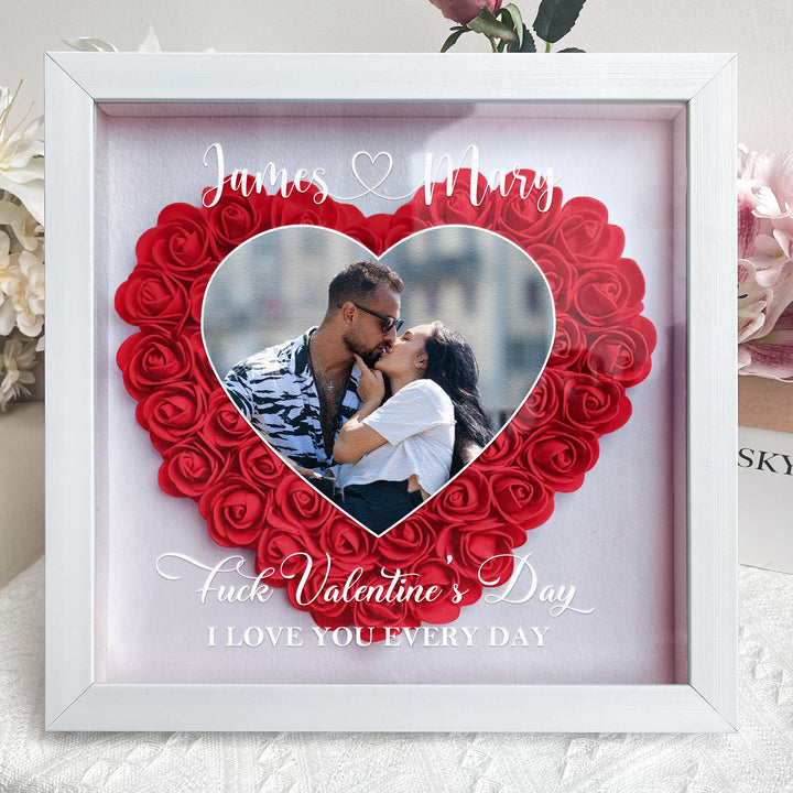 F*ck Valentine's Day I Love You Every Day -Boîte à fleurs photo personnalisée
