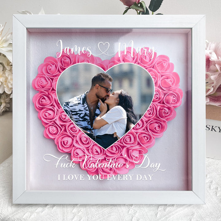 F*ck Valentine's Day I Love You Every Day -Boîte à fleurs photo personnalisée