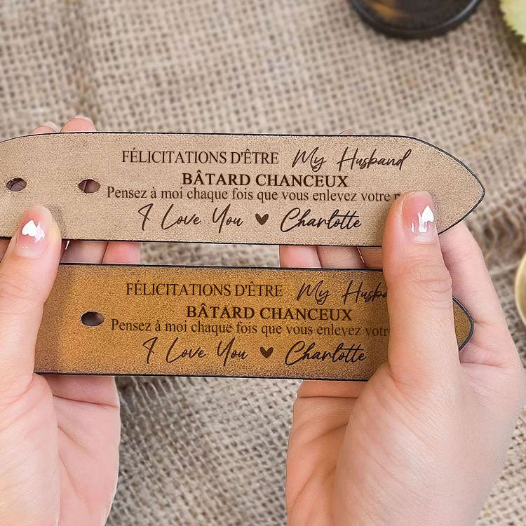 Félicitations pour être mon mari, vous êtes un bâtard chanceux - Ceinture en cuir gravée personnalisée