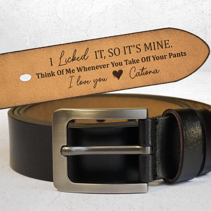 I Licked It, So It's Mine - Ceinture en cuir gravée personnalisée
