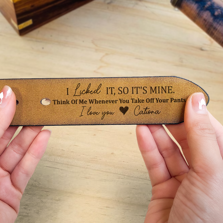 I Licked It, So It's Mine - Ceinture en cuir gravée personnalisée