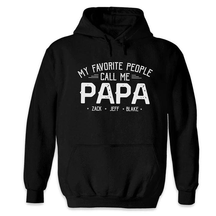 Mes gens bien-aimés m'appellent papa - Sweat-shirt personnalisé pour la famille